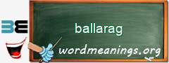 WordMeaning blackboard for ballarag